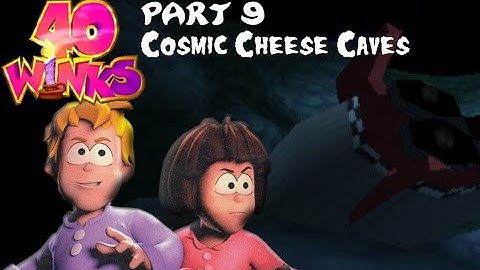 Xindictive Plays: 40 Winks (PS1) Part 9: Cosmic Cheese Caves