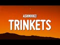 Ashnikko Trinkets Lyrics 