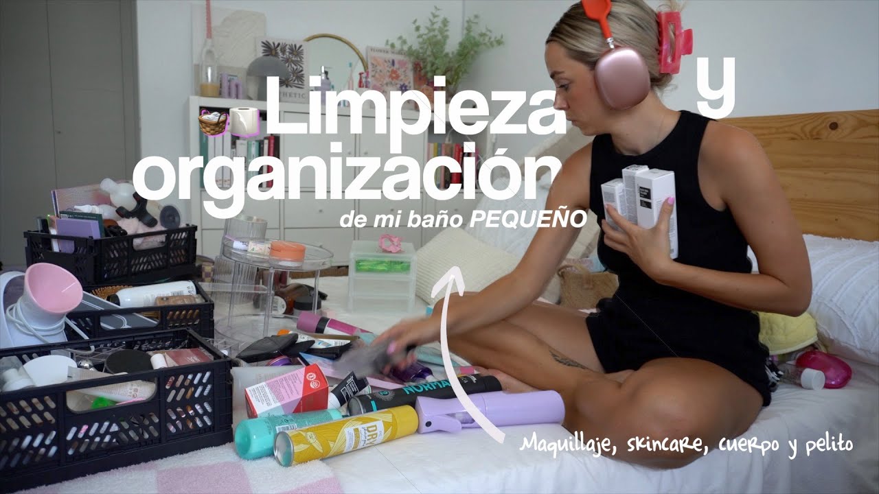 🧖🏼‍♀️Limpieza y ORGANIZACIÓN🫧 de mi baño PEQUEÑO🧺 Skincare, maquillaje, cuerpo y pelito💕