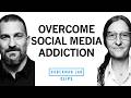 How to Beat Social Media Addiction | Dr. Anna Lempke &amp; Dr.Andrew Huberman