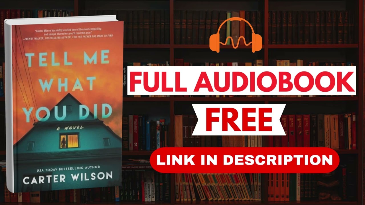 «Расскажи мне, что ты сделал» Картера Уилсона [Полная аудиокнига бесплатно]