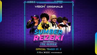  Teaser Vision  Original Series: Sumber Rezeki Ep. 5 | Cobaan Itu Dicobain