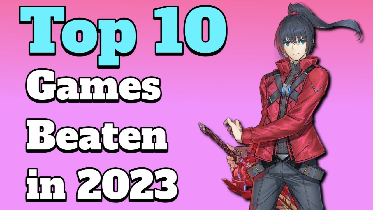 My Top 10 Favorite Games I Beat in 2023 - YouTube