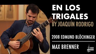 Joaquín Rodrigo's "En Los Trigales" performed by Max Brenner on a 2008 Edmund Blöchinger guitar