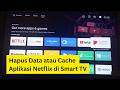EZ! Cara Hapus Data atau Cache Aplikasi Netflix di Smart TV