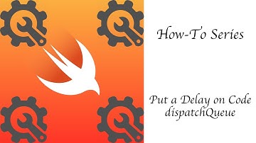 Swift 4 - put a delay on Code - using dispatchQueue