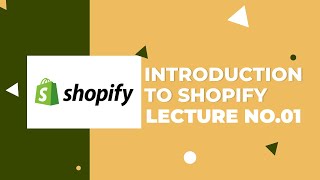 Introduction To Shopify First Lecture -Shopify Series screenshot 5