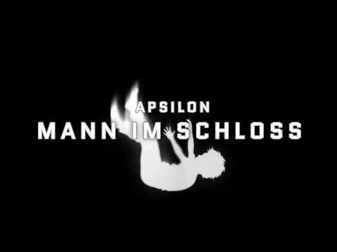Apsilon - Mann im Schloss [Official Audio]