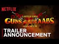 Guns & Gulaabs | Trailer Announcement | RajKummar Rao, Dulquer Salmaan, Adarsh Gourav