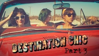 MAY 2016 DESTINATION CHIC LOOKBOOK: PART 3