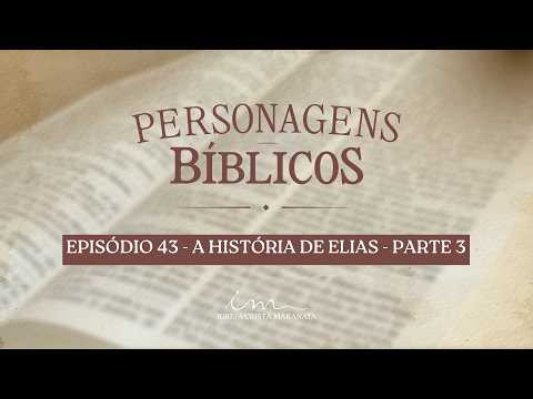 30/03/2026 - [Personagens Bíblicos] - Igreja Cristã Maranata - EP. 43 - "A história de Elias" Pt. 2