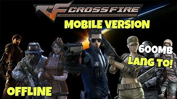 CROSSFIRE MOBILE OFFFLINE | TUTORIAL