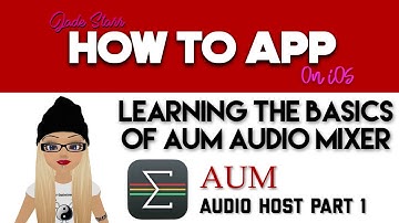 Learning the Basics of AUM Audio Mixer on iOS Part 1 - How To App on iOS! - EP 113 S3