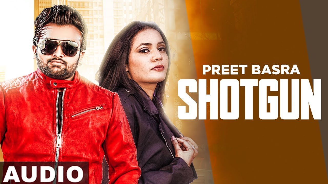 Shotgun (Full Audio) | Preet Basra | Preet Boparai | Latest Punjabi Songs 2019 | Speed Records