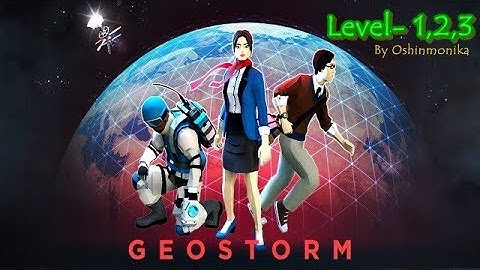 Geostorm: Android Gameplay #1 - (Dubai Level 1,2,3)