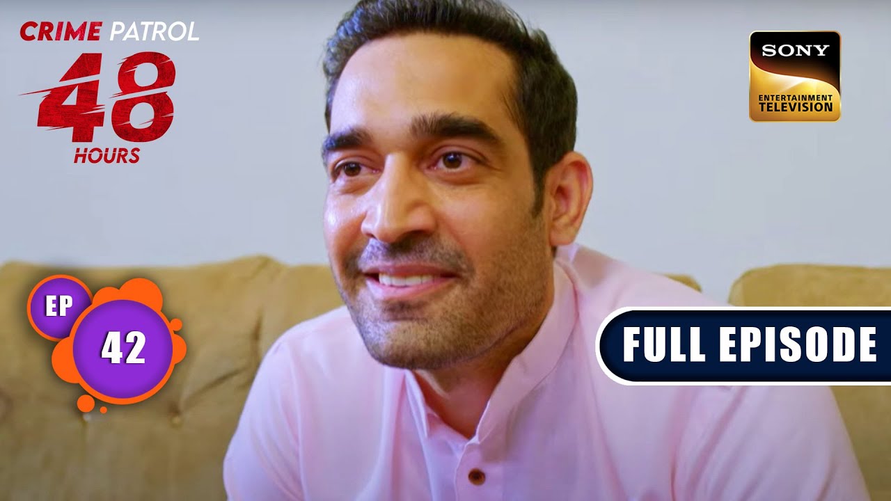 आईना | Crime Patrol 48 Hours | Ep 42 | Full Episode | 4 September 2023
