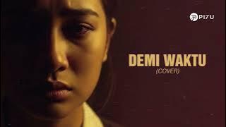 Demi Waktu - Ungu | Versi Cover Bikin Haru by PI7U