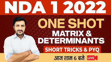 NDA 1 2022 Mock Tests -  Matrix & Determinants One Shot | Maths By Kapil Sir | 🔴Live at 6:00 PM