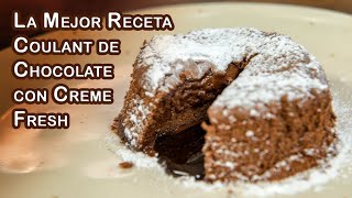 La Mejor Receta de Coulant de Chocolate con Creme Fresh