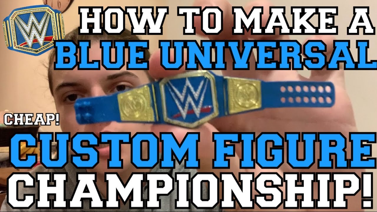 WWE BLUE UNIVERSAL TITLE CUSTOM FIGURE BELT! (HOW TO MAKE) YouTube