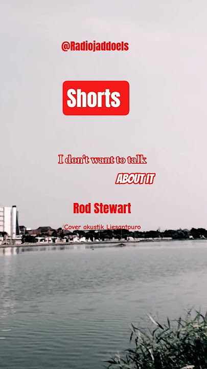 I don't want to talk about it - Rod Stewart #shorts #cover #storywa #lagu #barat #lawas #memories