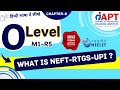 What is NEFT | RTGS | UPI | O Level | M1-R5