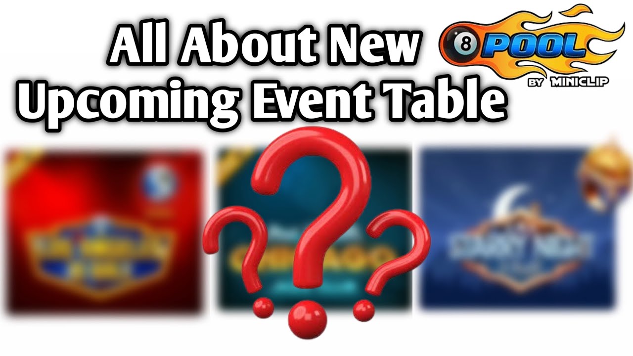 Secret Upcoming Event Table 8 Ball Pool | All About Upcoming Event Table 