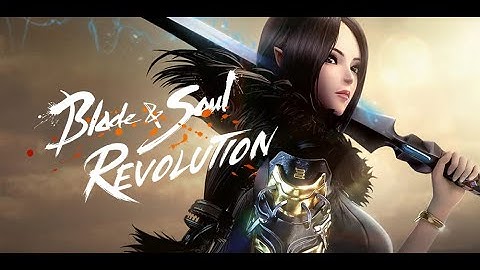 Blade&Soul : Revolution ( Part 1 ) Walkthrough