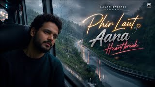 New Song 2026 | Phir Laut Aana | New Hindi Song | Heartbreaking Sad Song 2026 | Yadon Ki Barish 