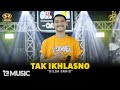 GILGA SAHID - TAK IKHLASNO | Feat. OM SERA ( Official Music Video )