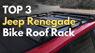 Top 3 Best Roof Rack For Jeep Renegade || Julie Nelson #bikerack #jeeprenegaderoofrack #jeeprenegade
