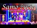 2018 ICH TROJE - SAMO ŻYCIE - LYRIC'S VIDEO | Pierwiastek z Dziewięciu