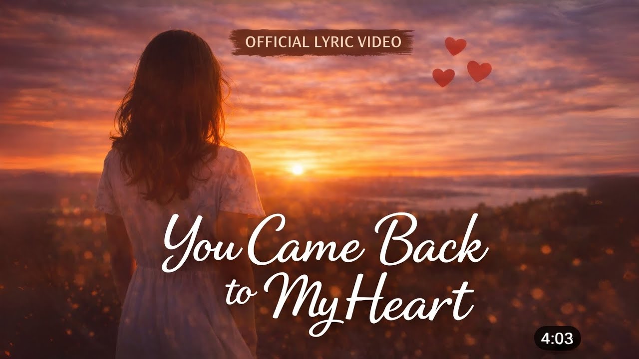 You Came Back to My Heart — This Love Song Feels Like Coming Home