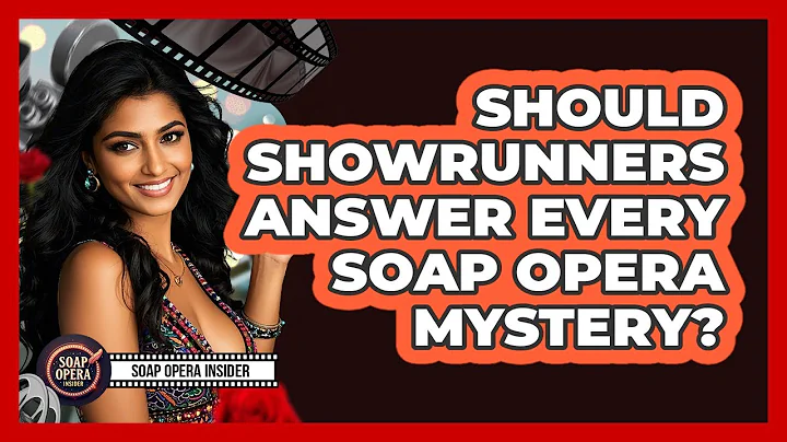 Should Showrunners Answer Every Soap Opera Mystery? - Soap Opera Insider
