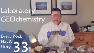Every Rock Has A Story #33 - Laboratory GEOchemistry