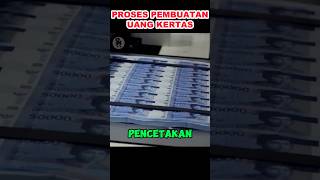 Proses Pembuatan Uang Kertas #short #shorts #uang