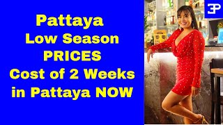Pattaya Prices Thailand, the Low Season cost of 2 weeks in Pattaya NOW