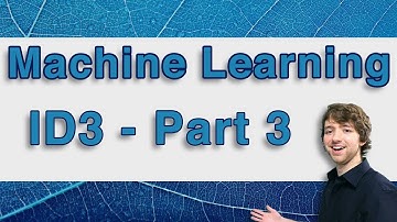 Machine Learning Tutorial 27 - ID3 Algorithm Part 3