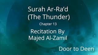 Surah Ar-Ra'd (The Thunder) Majed Al-Zamil  Quran Recitation