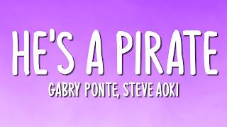 Gabry Ponte Steve Aoki  Hes A Pirate save Me s