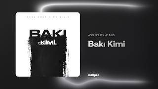 Anel Onur x MC B.u.S – Bakı Kimi (Rəsmi Audio)