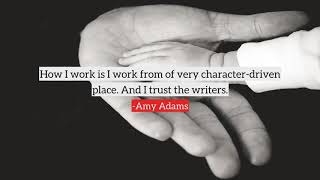Amy Adams top Quotes, best quotes from Amy Adams