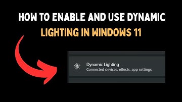 How to Enable and Use Dynamic Lighting in Windows 11