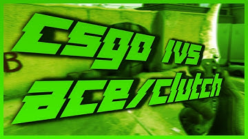 CS:GO 1v5 Clutch/Ace