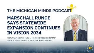 Michigan Minds Podcast: Statewide expansion and disease prevention efforts increase in Vision 2034