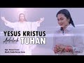 Ellen mamo  yesus kristus adalah tuhan music