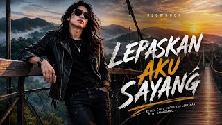 Lepaskan Aku Sayangslow Rock Terbaru Erda Musik Channel 