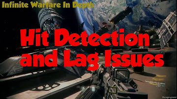 Infinite Warfare In Depth - Hit Detection and Lag Issues / Why?