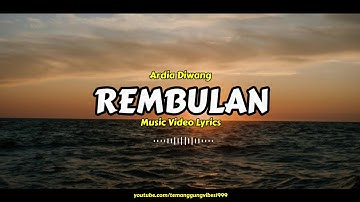 Ardia Diwang - Rembulan ( Music Video Lyrics )