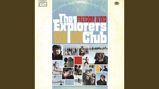 Video thumbnail of "The Explorers Club - Don't Forget The Sun"